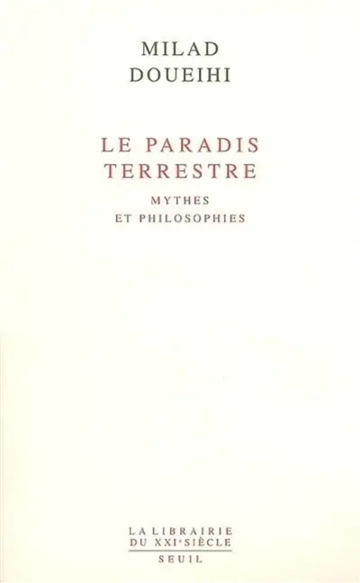 Le paradis terrestre : mythes et philosophies