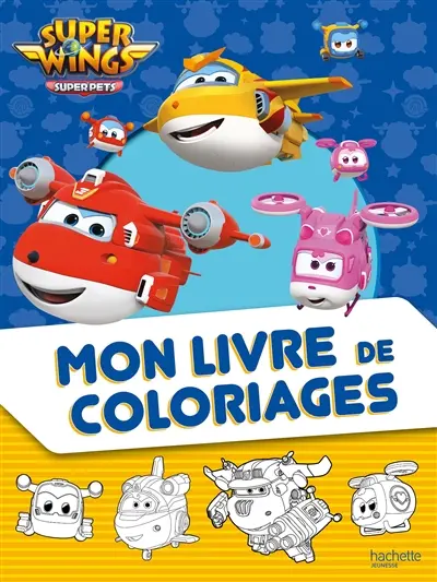 Super Wings : mon livre de coloriages
