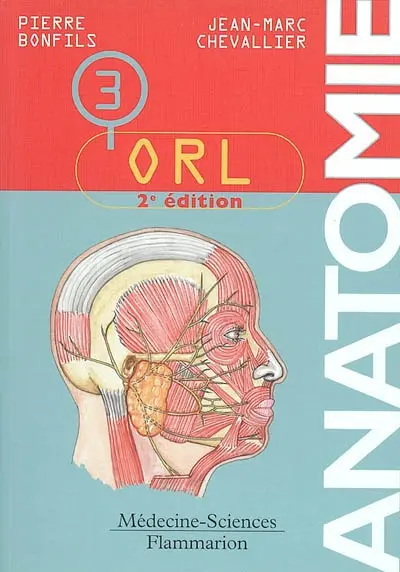 Anatomie. Vol. 3. ORL