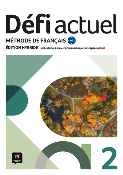 Défi actuel 2, A2 : méthode de français : édition hybride