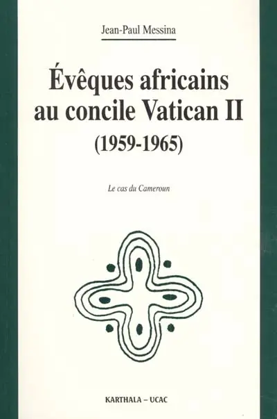 Évêques africains au concile Vatican II (1959-1965) : le cas du Cameroun