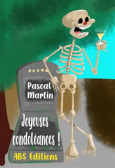 Joyeuses condoléances ! : recueil de 40 sketchs