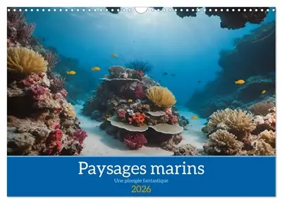Paysages marins Une plongée fantastique (Calendrier mural 2026 DIN A3 vertical), CALVENDO calendrier mensuel : Découverte des fantastiques fonds marins