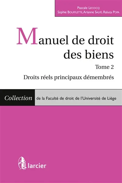 Manuel de droit des biens. Vol. 2. Droits réels principaux démembrés