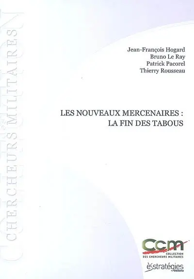 Les nouveaux mercenaires : la fin des tabous