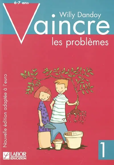 Vaincre les problèmes. Vol. 1. 6-7 ans