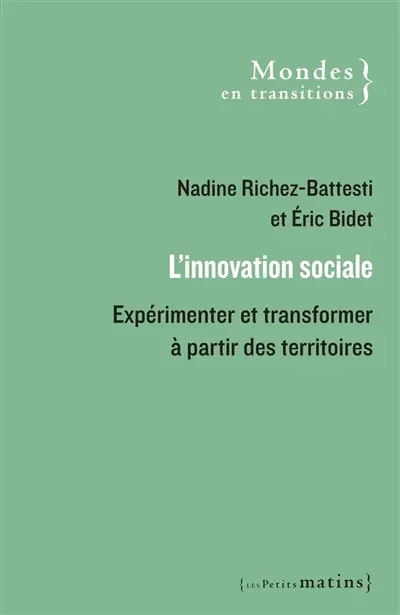 L'innovation sociale : expérimenter et transformer à partir des territoires