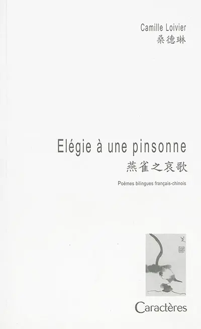 Elégie à une pinsonne : poèmes