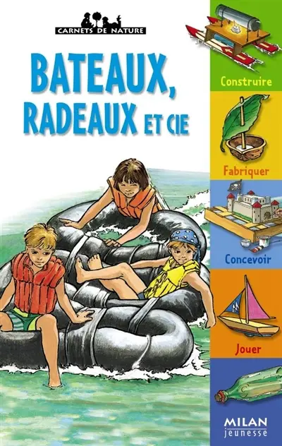Bateaux, radeaux et Cie