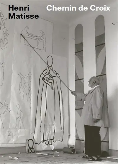 Henri Matisse : Chemin de croix