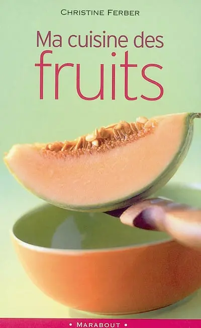 Ma cuisine des fruits