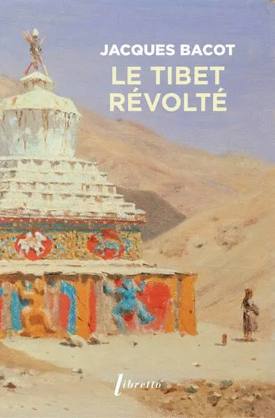 Le Tibet révolté : vers Népémakö, la terre promise des Tibétains, 1909-1910
