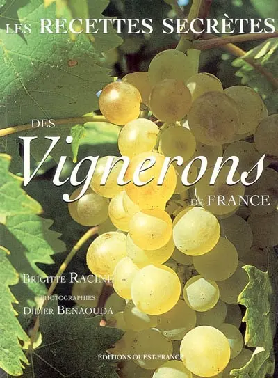 Les recettes secrètes des vignerons de France