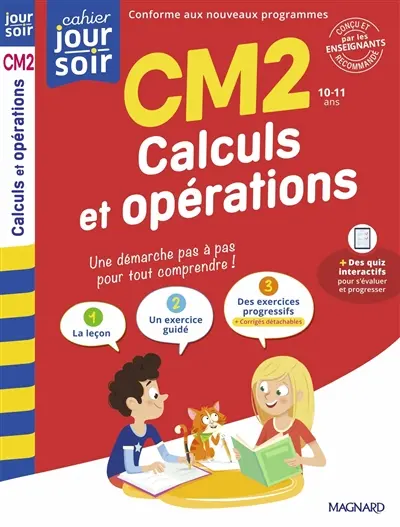 Calculs et opérations CM2, 10-11 ans : conforme aux nouveaux programmes