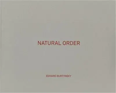 Edward Burtynsky Natural Order