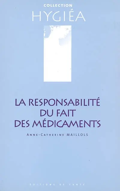 La responsabilité du fait des médicaments : l'industrie pharmaceutique face à la loi du 19 mai 1998