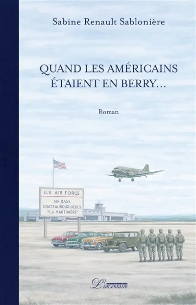 Quand les Américains étaient en Berry...