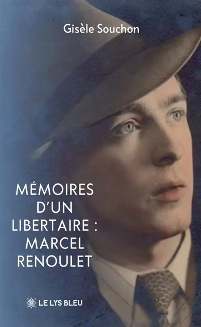 Mémoires d'un libertaire : Marcel Renoulet