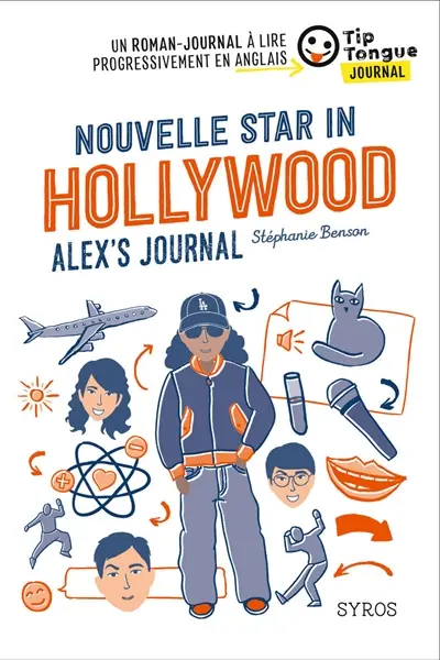 Nouvelle star in Hollywood : Alex's journal