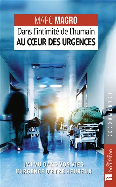 Dans l'intimité de l'humain au coeur des urgences