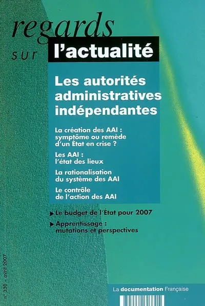 Regards sur l'actualité, n° 330. Les autorités administratives indépendantes