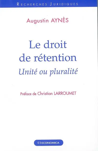 Le droit de rétention : unité ou pluralité
