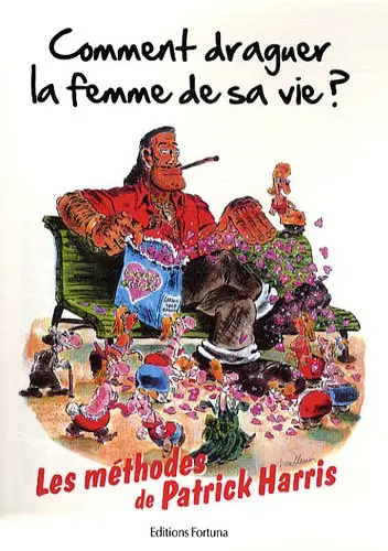 Comment draguer la femme de sa vie