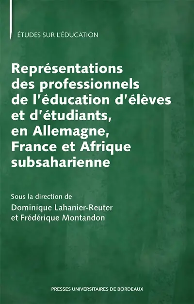 Représentations des professionnels de l'éducation d'élèves et d'étudiants, en Allemagne, France et Afrique subsaharienne