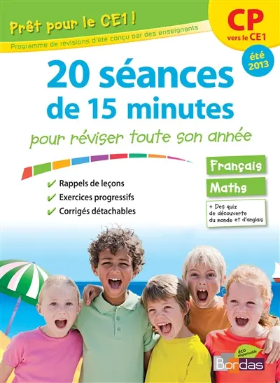 Prêt pour le CE1 ! : 20 séances de 15 minutes pour réviser toute son année : CP vers le CE1, été 2013