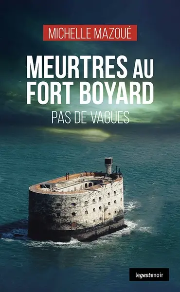 Meurtres au Fort Boyard : pas de vagues