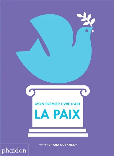 La paix : mon premier livre d'art
