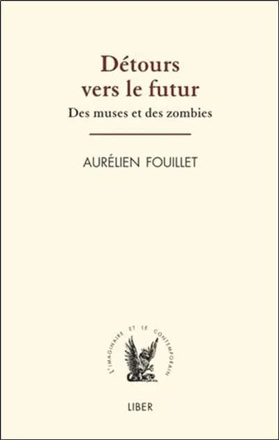 Détours vers le futur : des muses et des zombies