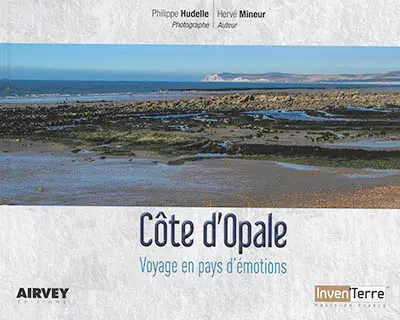 Côte d'Opale : voyage en pays d'émotions