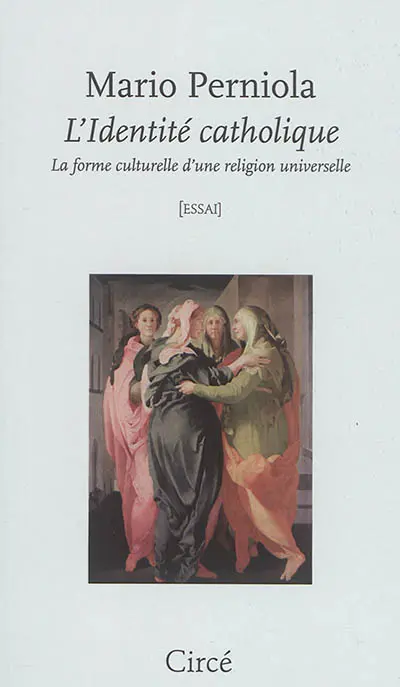 L'identité catholique : la forme culturelle d'une religion universelle