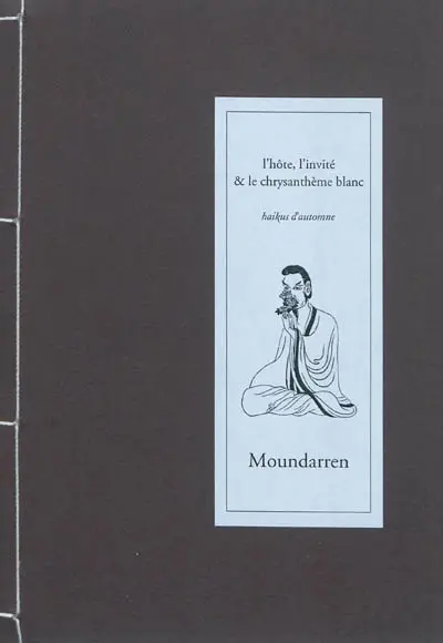 L'hôte, l'invité et le chrysanthème blanc : haïkus d'automne