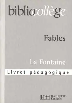 Fables, La Fontaine : livret pédagogique