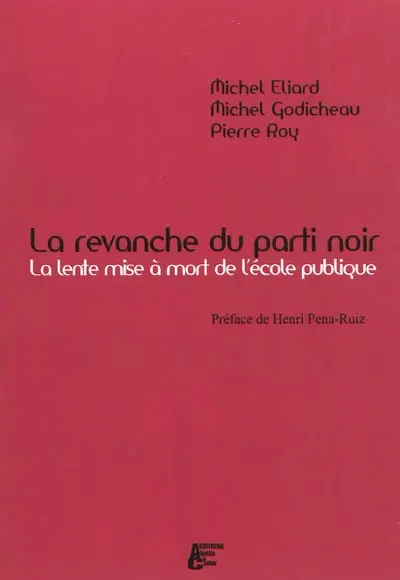 La revanche du parti noir : la lente mise à mort de l'école publique