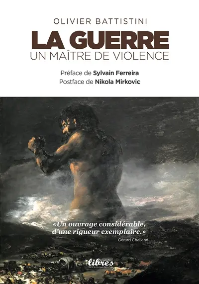 La guerre : un maître de violence