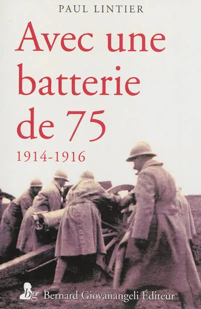 Avec une batterie de 75 : 1914-1916