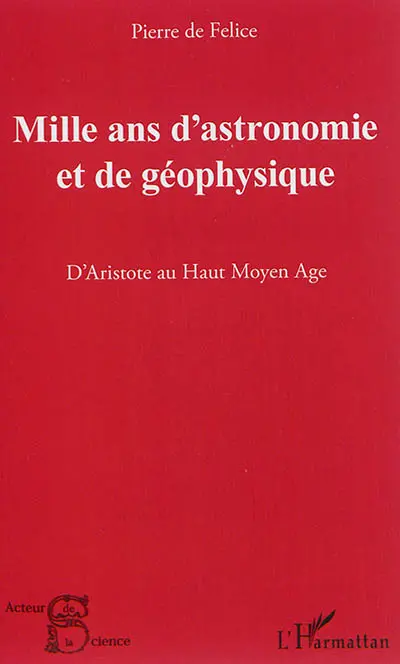 Mille ans d'astronomie et de géophysique : d'Aristote au Haut Moyen Age