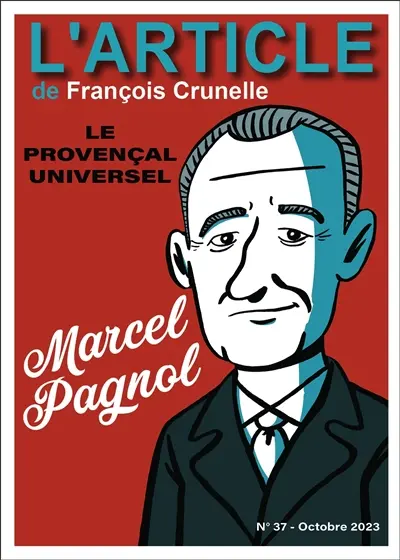 L'article, n° 37. Marcel Pagnol : le Provençal universel