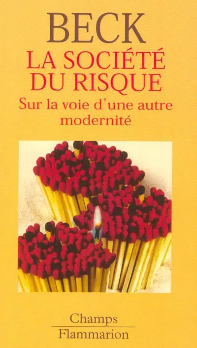 La société du risque : sur la voie d'une autre modernité