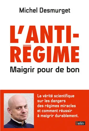 L'anti-régime : maigrir pour de bon