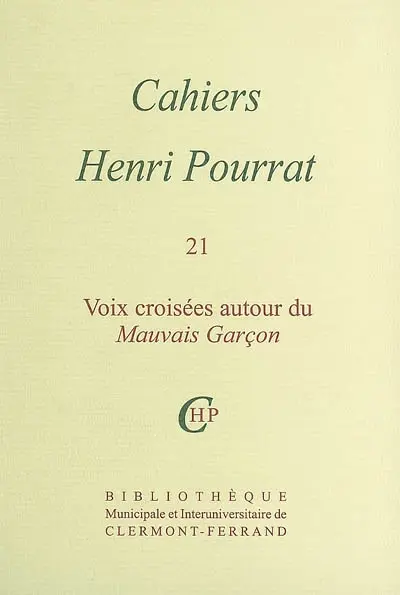 Cahiers Henri Pourrat. Vol. 21. Voix croisées autour du Mauvais garçon