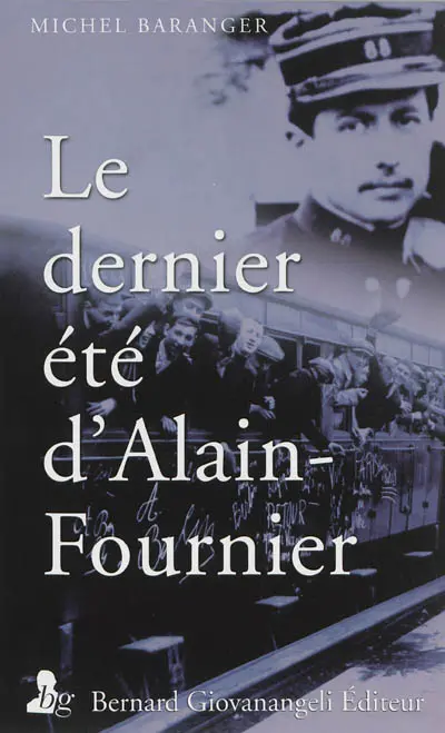 Le dernier été d'Alain-Fournier : juin-septembre 1914