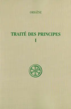 Traité des principes. Vol. 1. Livres I et II : introduction, texte critique et traduction