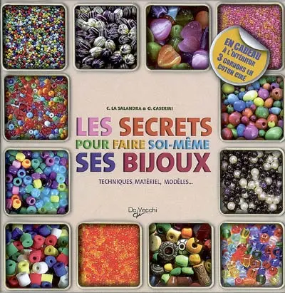 Les secrets pour faire soi-même ses bijoux : techniques, matériel, modèles...
