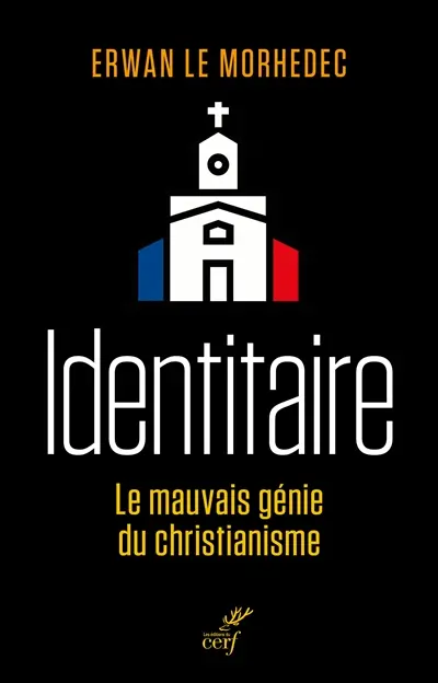 Identitaire : le mauvais génie du christianisme