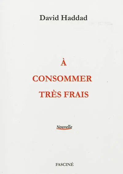 A consommer très frais : nouvelle