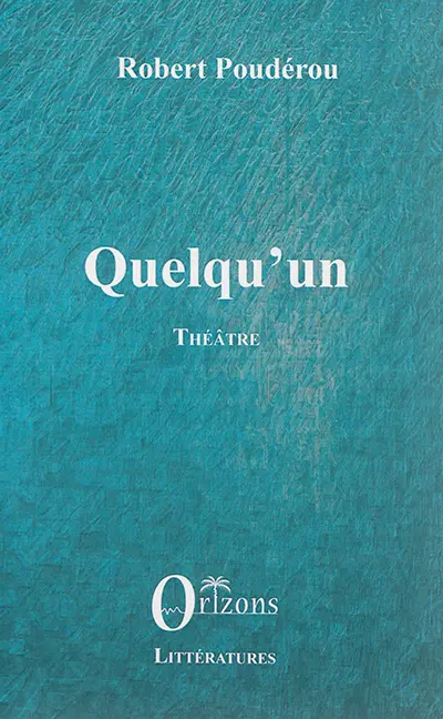 Quelqu'un : théâtre